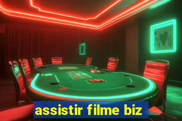 assistir filme biz